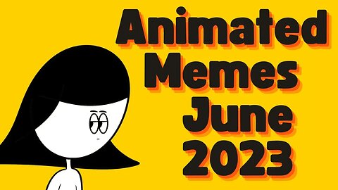 Animation Memes Compilation June 2023 Dump