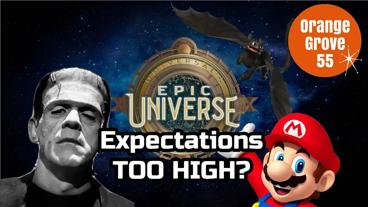 Epic Universe Expectations TOO High? + Is OG55 A Universal Hater?