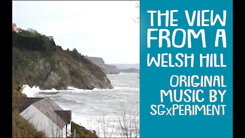 Original music - The View From A Welsh Hill