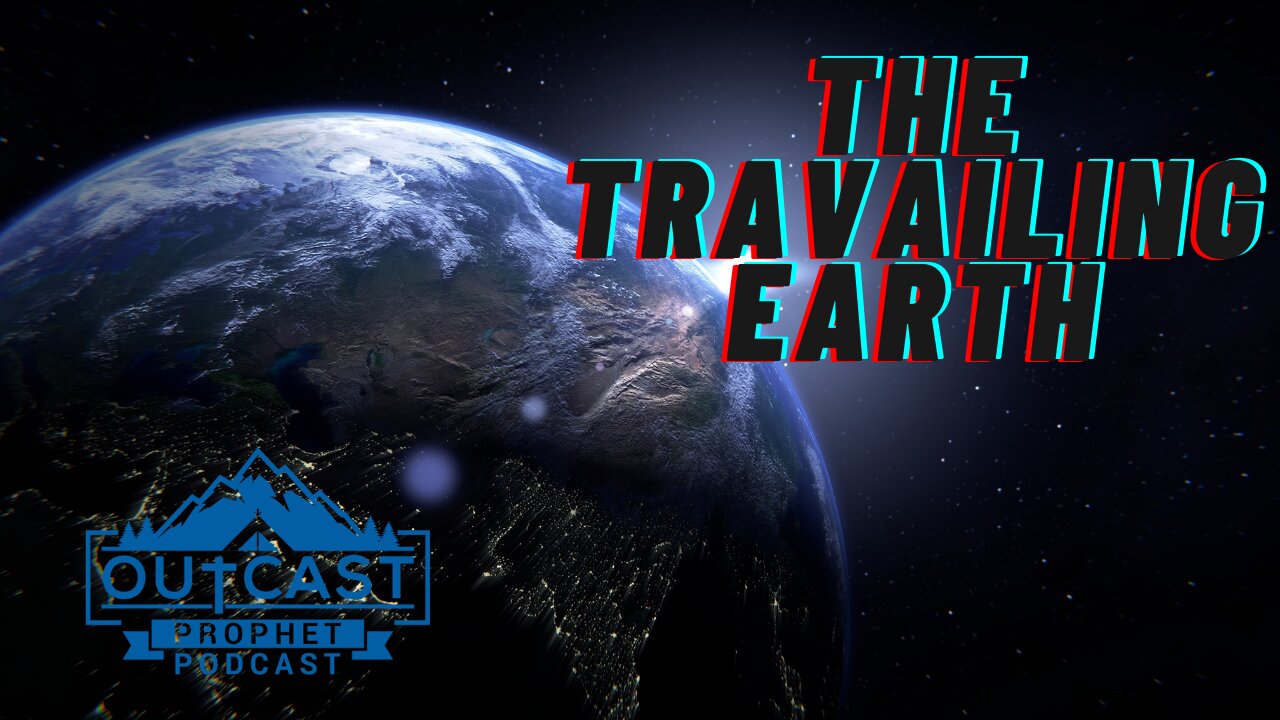 The Travailing Earth