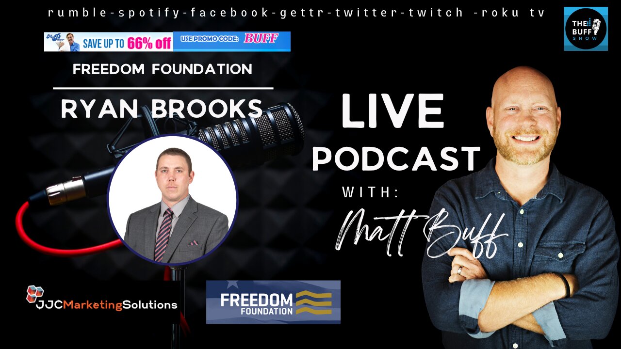 Ryan Brooks - Matt Buff Show - Freedom Foundation
