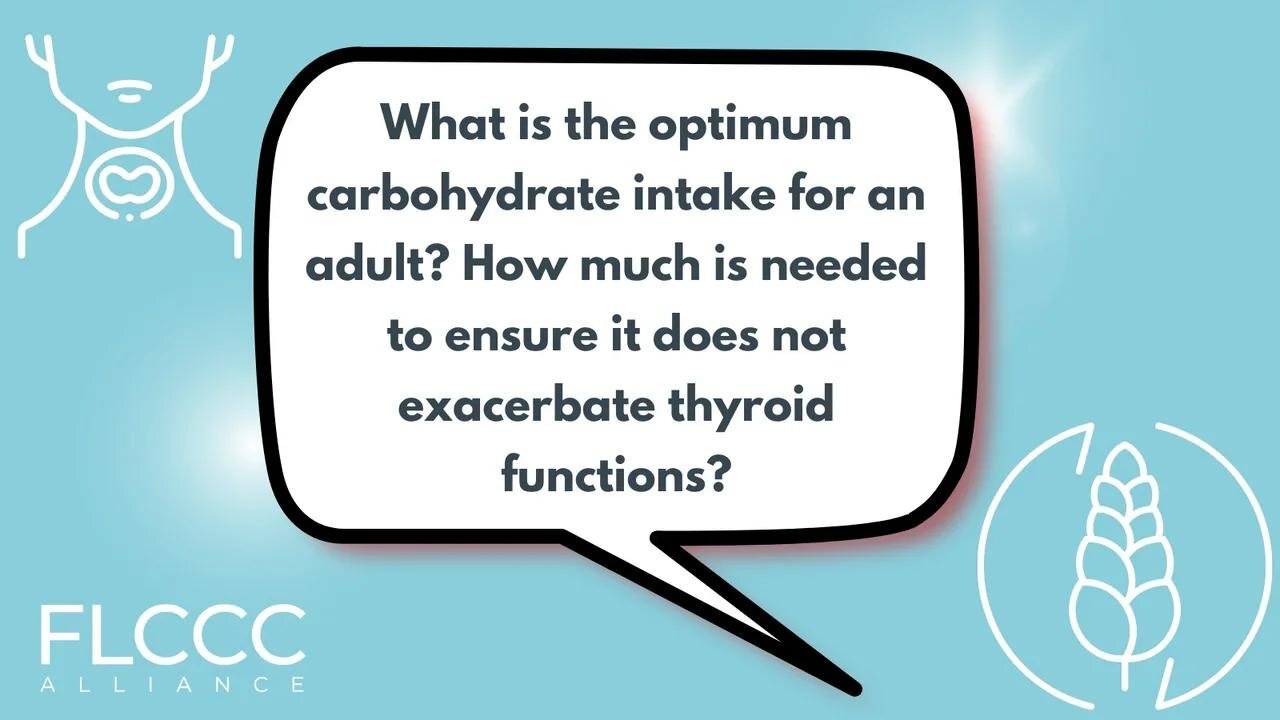 What is the optimum carbohydrate intake for an adult? How much is needed to ensure it does not exacerbate thyroid functions?