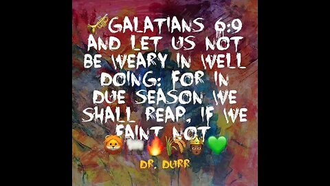 DSP#4 BE NOT WEARY in DOING WELL!