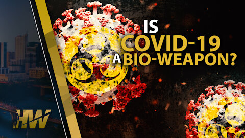 IS COVID-19 A BIO-WEAPON?