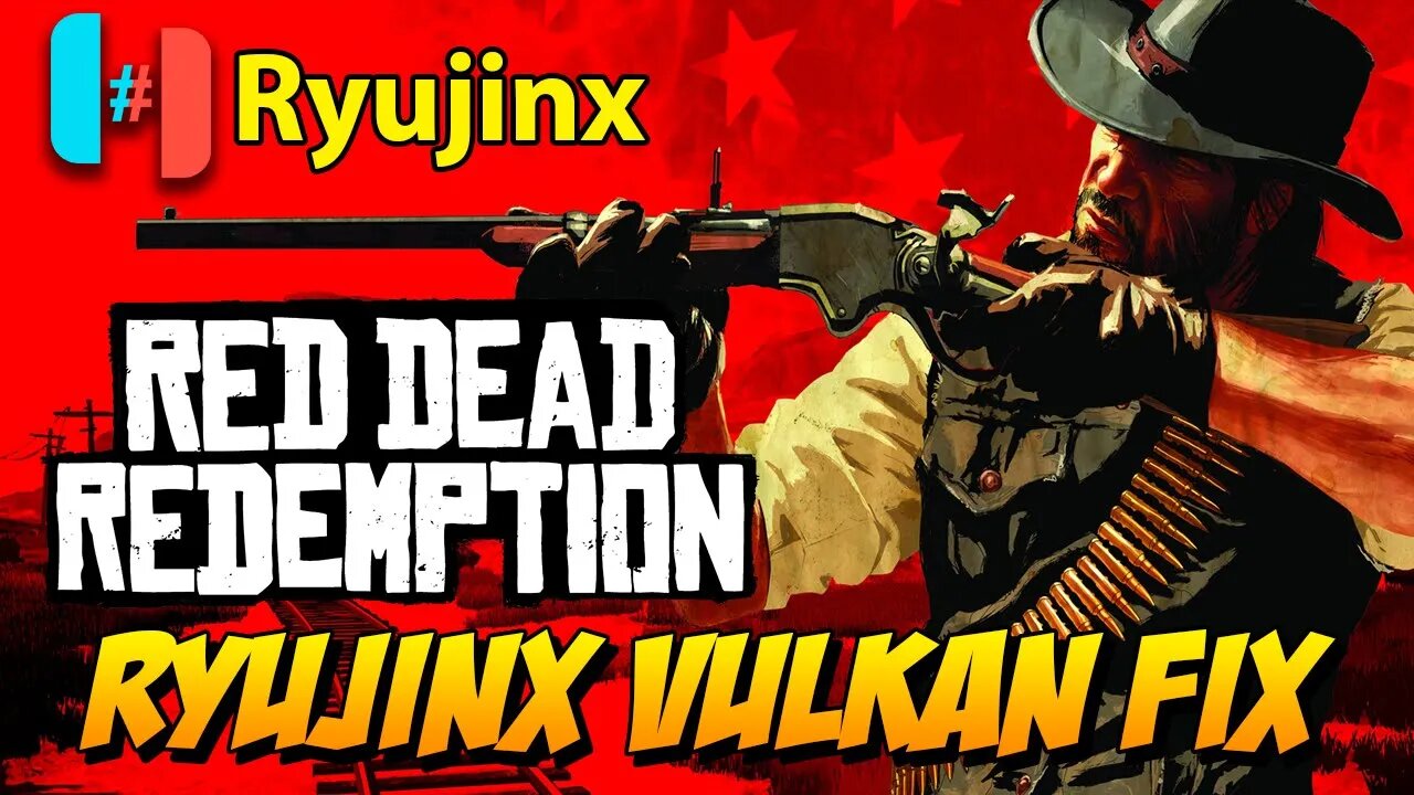 Red Dead Redemption - Ryujinx Vulkan Fix