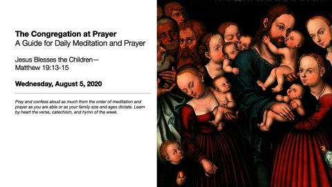 Jesus Blesses the Children - The Congregation at Prayer for August 5, 2020