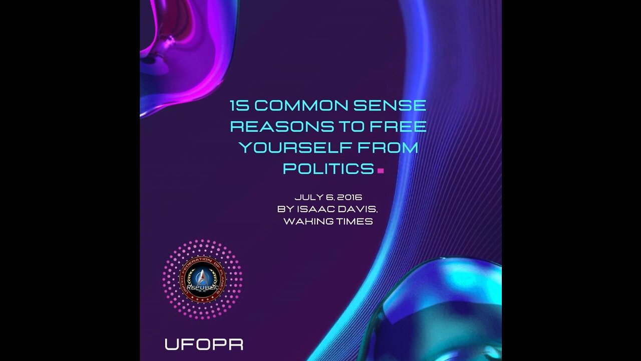 2024.06.29_78-29 (I)_15 Common Sense Reasons To Free Yourself From Politics