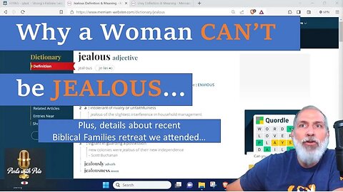 Why a Woman CANNOT be Jealous.. Plus, bonus report from Biblical Families Retreat