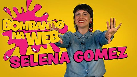 TÔ querendo PEGAR a SELENA GOMEZ - Bombando na Web #51