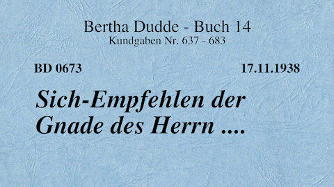 BD 0673 - SICH-EMPFEHLEN DER GNADE DES HERRN ....