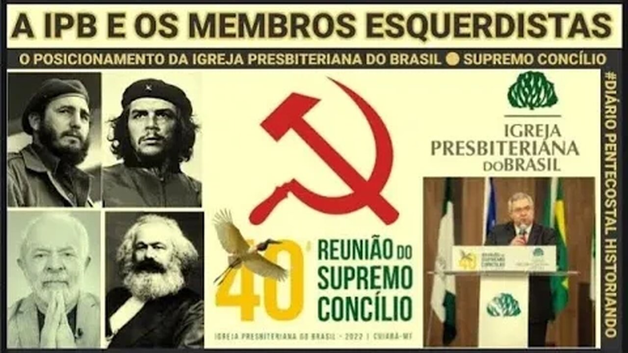 UM ESQUERDISTA PODE OU NÃO SER MEMBRO DA IGREJA PRESBITERIANA DO BRASIL? RESOLUÇÃO SUPREMO CONCÍLIO