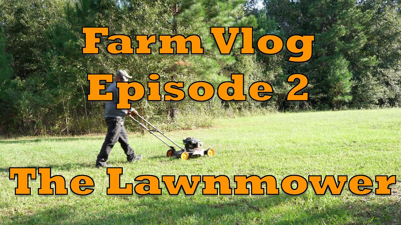 Farm Vlog Episode 2 - The Lawnmower