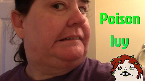 I Got Poison Ivy Again! 🌿