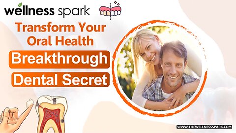 Transform Your Oral Health with This Breakthrough Dental Secret