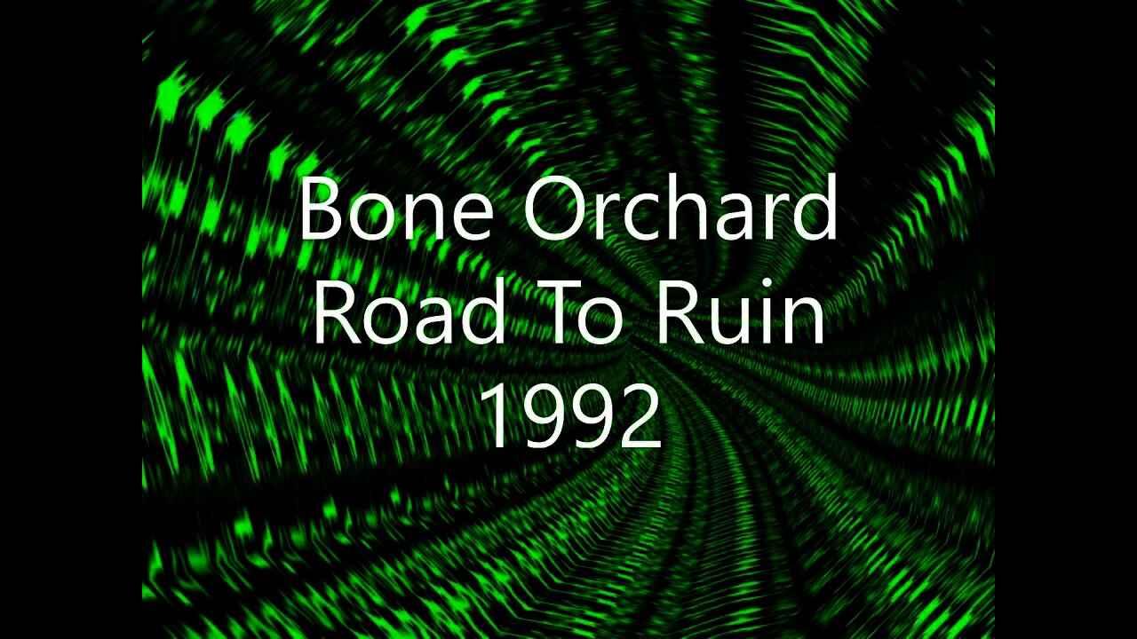 Bone Orchard - Road To Ruin - 1992