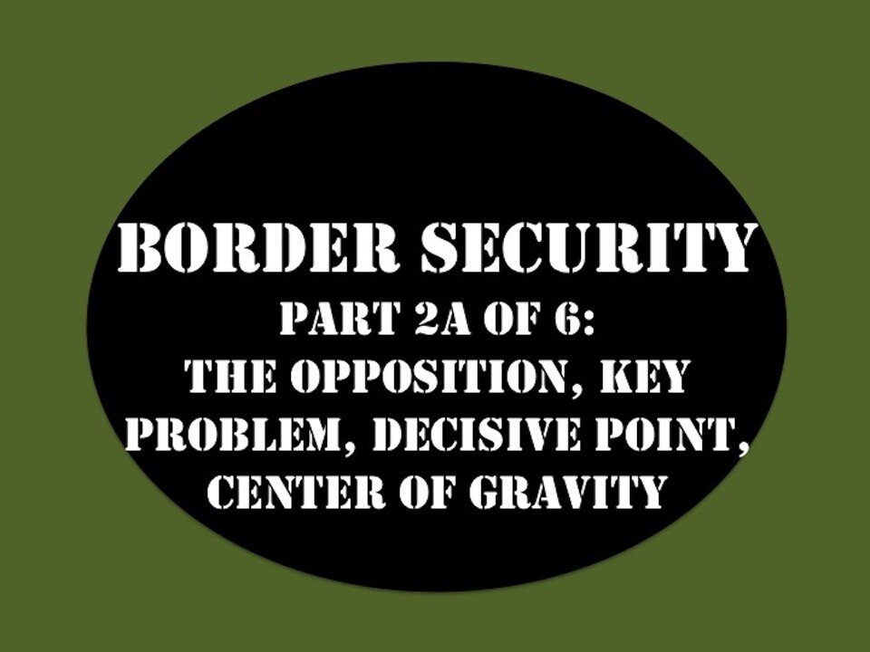 Border Security My Strategy Part 2A of 6