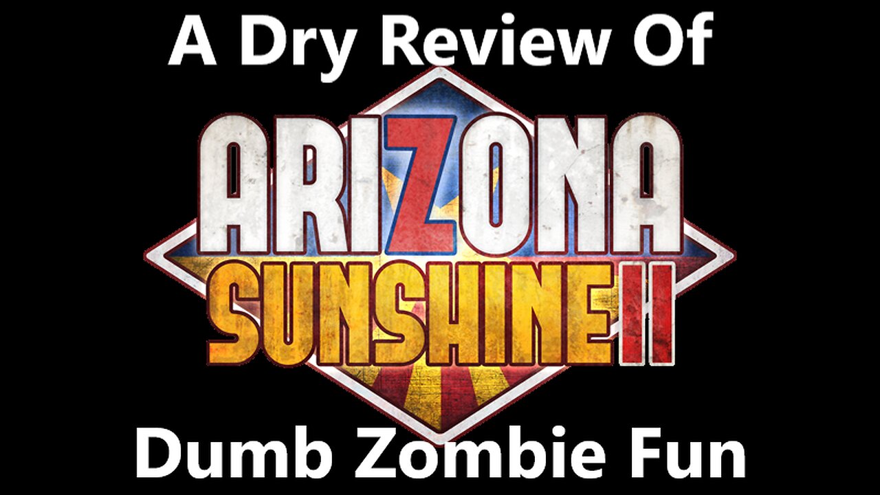 Arizona Sunshine II | Dry Review