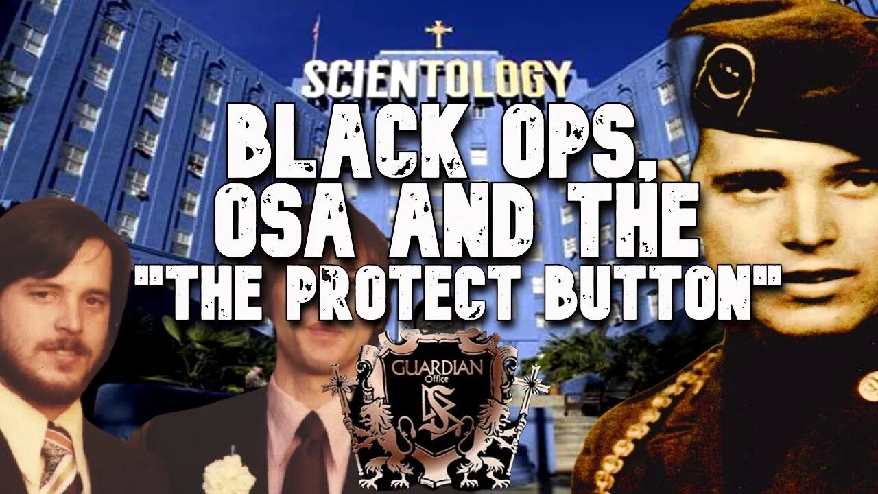 SCIENTOLOGY BLACK OPS, SPTV and the "THE PROTECT BUTTON"