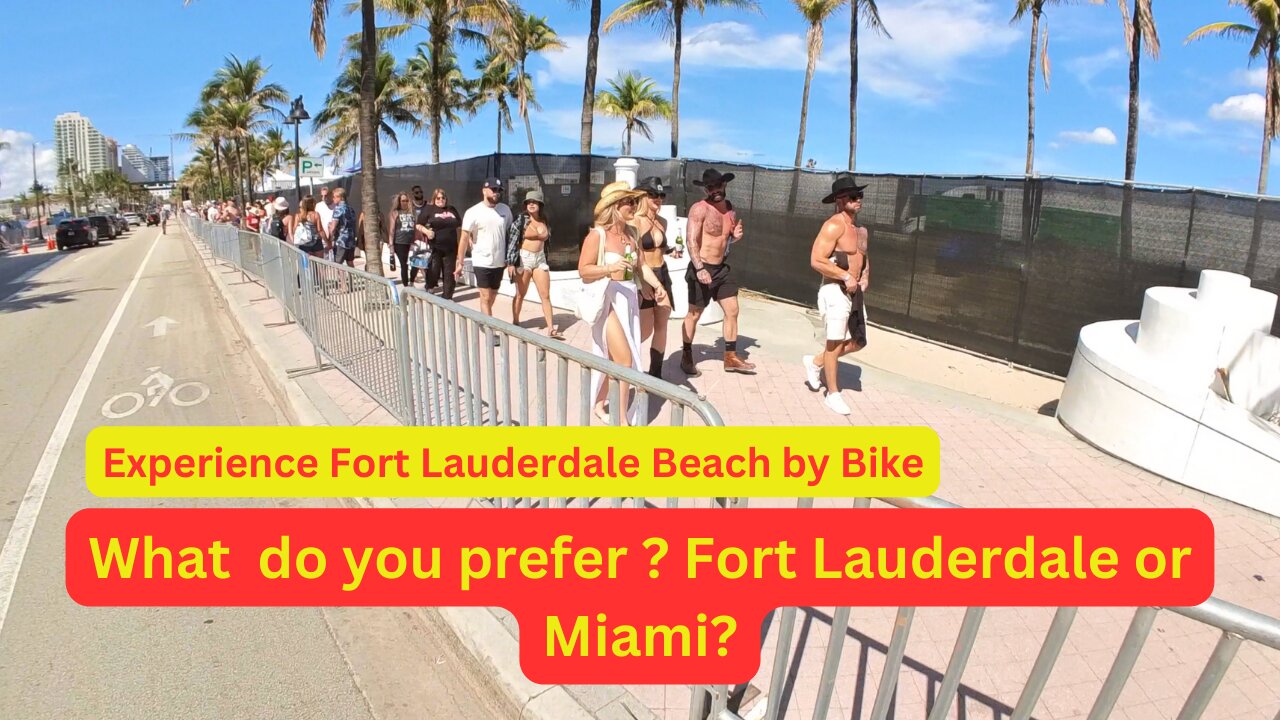 What do you prefer ? Fort Lauderdale or Miami?