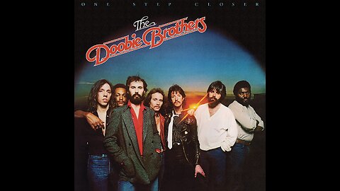 Long Train Coming ~ The Doobie Brothers