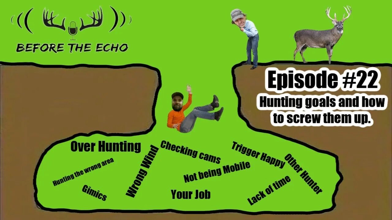 Episode #22 - Hunting Goals and How to Screw them UP!