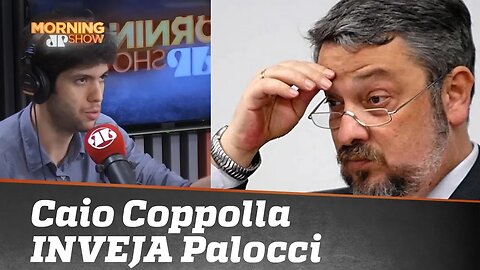 Caio Coppolla INVEJA Palocci por prisão domiciliar