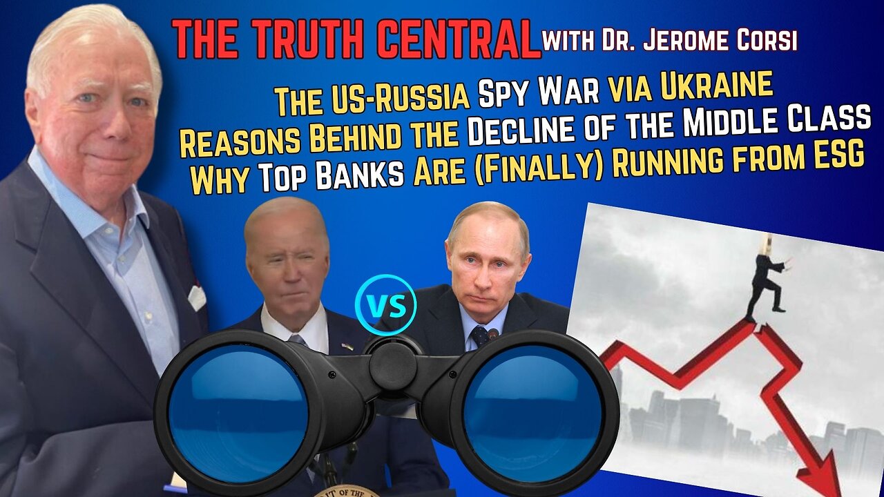 Spy Wars, Middle Class Malaise and Banks Dropping ESG