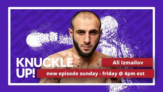 Ali Izmailov | Knuckle Up with Mike Orr | Talkin Fight