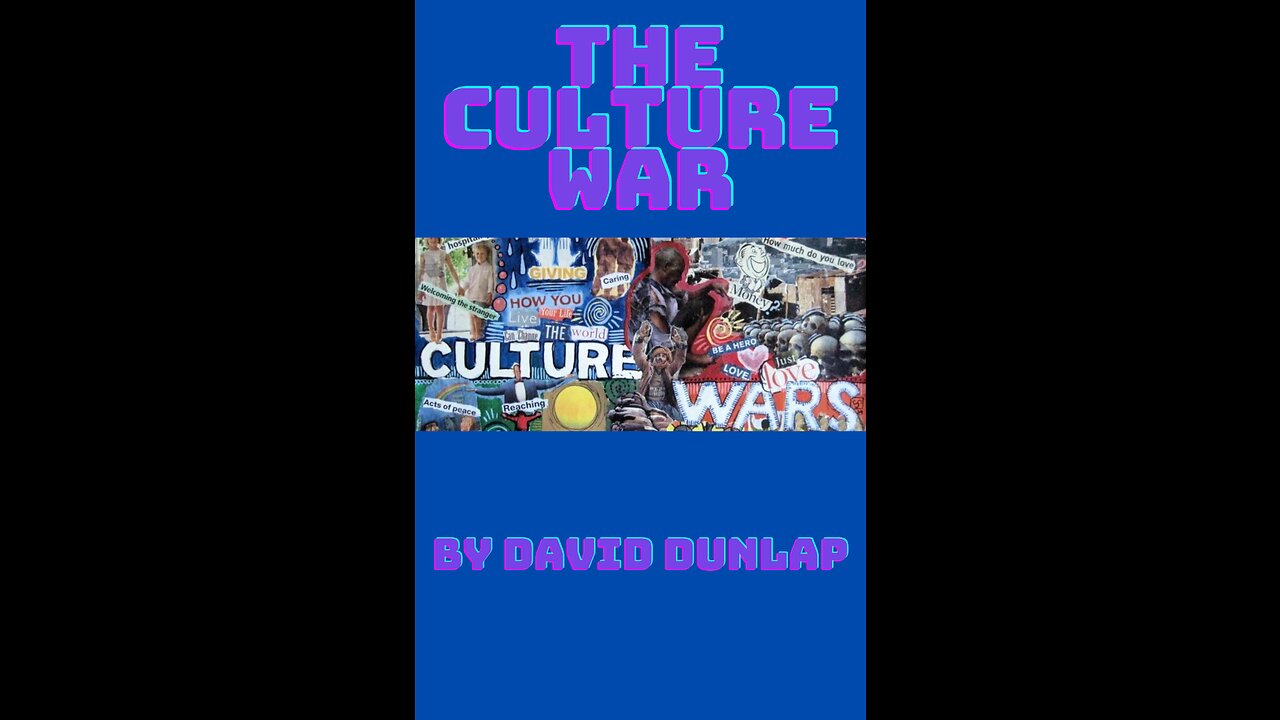 The Culture War, By David Dunlap