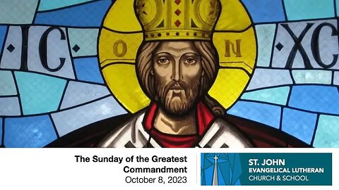 The Sunday of the Greatest Commandment—October 8, 2023