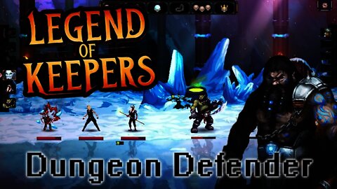 Legend of Keepers - Dungeon Defender