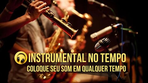 Aprenda como Colocar seu Instrumento em Qualquer Tempo da Música