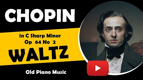 Chopin Waltz in C Sharp Minor Op 64 No 2