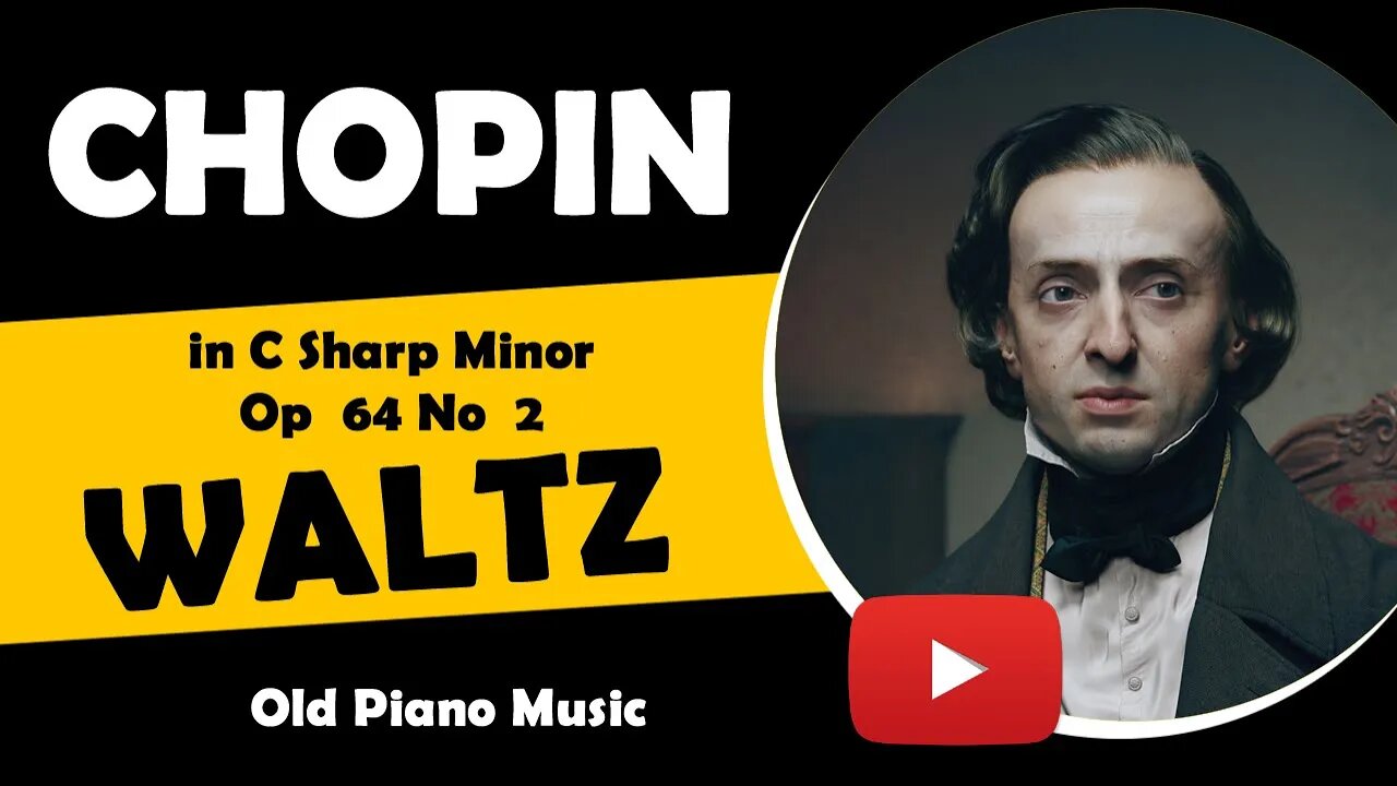 Chopin Waltz in C Sharp Minor Op 64 No 2