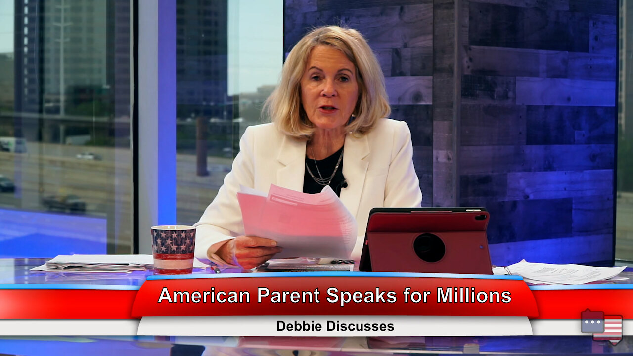 American Parent Speaks for Millions | Debbie Discusses 4.21.21
