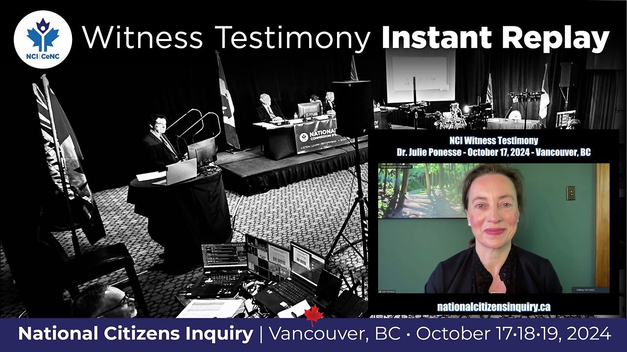 NCI Testimony: Dr. Julie Ponesse - October 17, 2024 - Vancouver, BC ** INSTANT REPLAY **