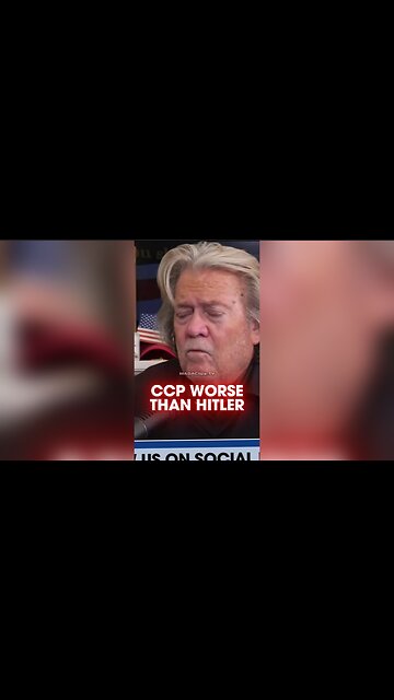 Steve Bannon: Chinese Communist Party Worse Than Hitler