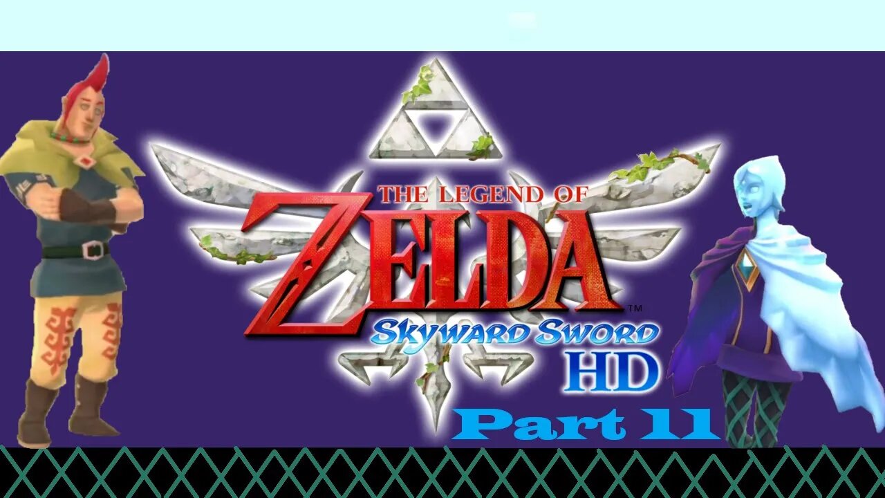 Skyward Sword Casual First Playthrough – Part 11 Getting Ready For The End
