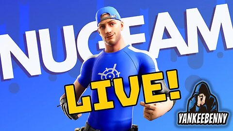 LIVE! Fortnite with the NUGFAM!!