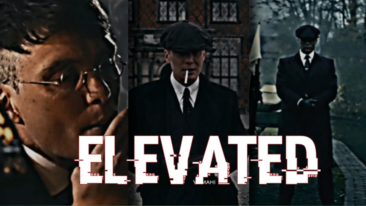 Thomas Shelby || Elevated || Thomas Shelby Edit Video || 2K/4K