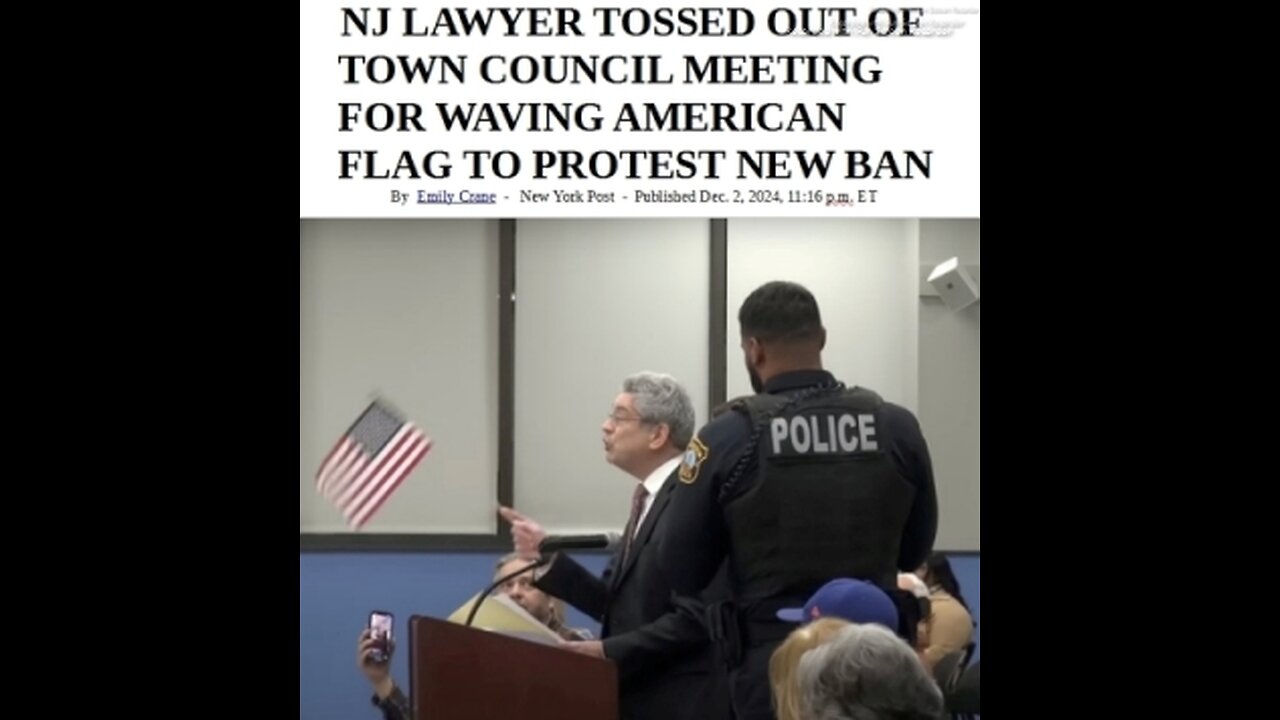 NJ LAWYER TOSSED OUT BY COPS OF TOWN COUNCIL MEETING FOR WAVING AMERICAN FLAG - 2 mins. video & article. (AND THE LAWYERS, CHRISTIANS, CONSERVATIVES SUPPORT THE BLUE LINE GESTAPO AS THEY DID IN NAZI GERMANY - D.S.A.)