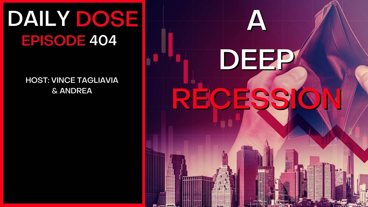 Ep. 405 | A Deep Recession | The Daily Dose