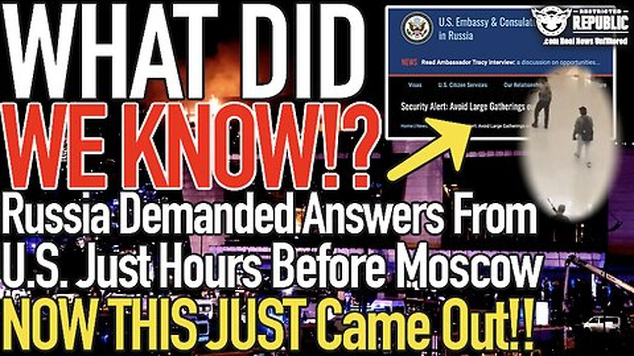 What Did We Know? Russia Demanded Answers From US Just Hours Before Moscow Attack : Now We Know Why!