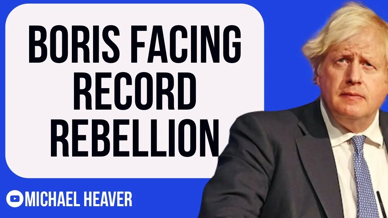 Boris Facing RECORD Conservative MP Rebellion