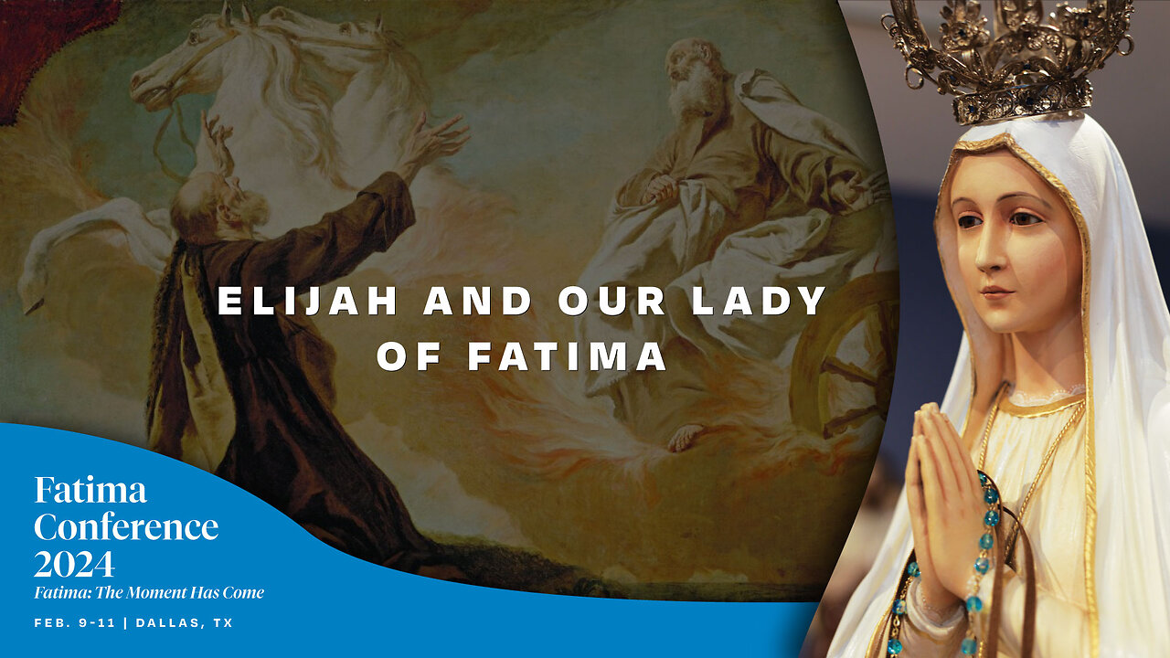 How Elijah Parallels Our Lady of Fatima | FC24 Dallas, TX