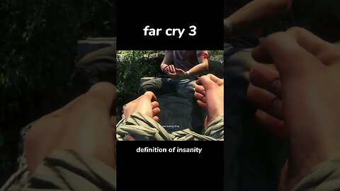 The definition of insanity-far cry 3 #shorts #farcry