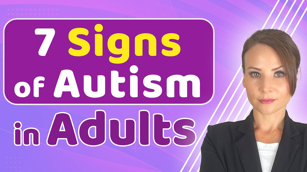 7 Common Signs of Autism in Adults