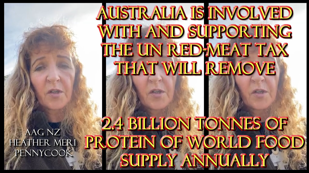 2021 AUG 21 AU in UN Red-Meat tax will remove 2.4 billion T of Protein of World Food Supply Annually