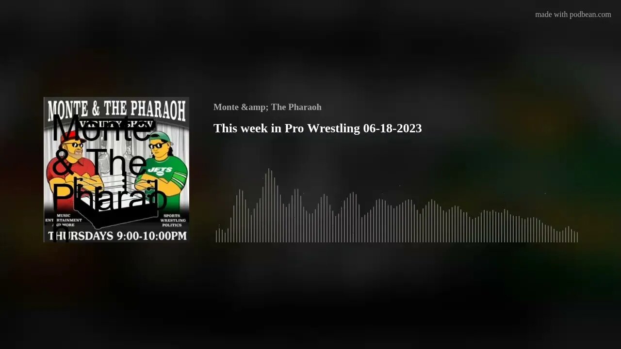 This week in Pro Wrestling 06-18-2023