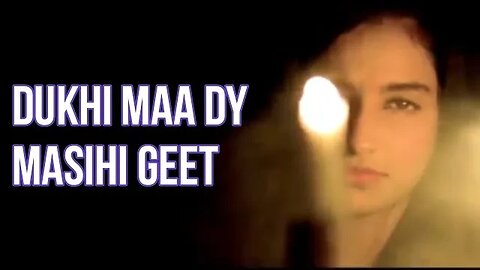 New Masihi geet 2021 Dukhi Maa dy by Angela Robin